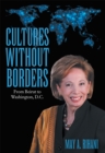 Cultures Without Borders : From Beirut to Washington, D.C. - eBook