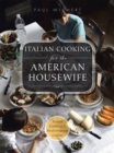Italian Cooking for the American Housewife : Italian Cooking 1: Mediterranean Cuisine - eBook