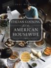 Italian Cooking for the American Housewife : Italian Cooking 1: Mediterranean Cuisine - Book