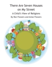 There Are Seven Houses on My Street : A Child'S View on Religions - eBook