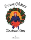 Granny Glitter's : A Christmas Story - Book