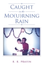 Caught in the Mo(U)Rning Rain - eBook