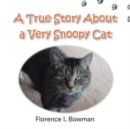 A True Story about a Very Snoopy Cat - Book