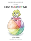 Isabella Cannella and the Great Big Rainbow Ball - eBook