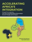 Accelerating Africa'S Integration Through Micro-Regionalism:The Case of Zambia-Malawi-Mozambique Growth Triangle and Its Impact - eBook