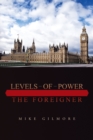 Levels of Power : The Foreigner - eBook
