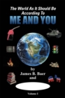 The World as It Should Be According to Me and You : Volume I - eBook
