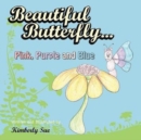 Beautiful Butterfly...Pink, Purple and Blue - Book