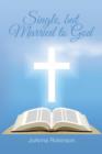 Single, But Married to God - Book