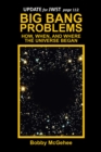 Big Bang Problems : How, When, and Where the Universe Began - eBook