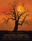 Grandma Rebecka and the Witches' Tree : (Abuelita Rebecka Y El Arbol De Las Brujas) - eBook