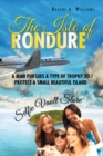 The Isle of Rondure : A Man Pursues a Type of Trophy to Protect a Small Beautiful Island - eBook