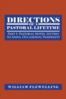 Directions of a Pastoral Lifetime : Part I: Pastoral Notes, Letters to Anna, Occasional Pamphlets - Book