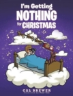 I'm Getting Nothing for Christmas - Book