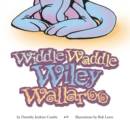 Widdle Waddle Wiley Wallaroo - eBook