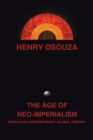 The Age of Neo-Imperialism : Essays on Contemporary Global History - eBook