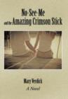 No-See-Me and the Amazing Crimson Stick - Book