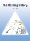 The Morning's Glory: : The Light - eBook