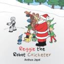 Reggie the Robot Cricketer - Book