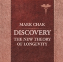 Discovery : The New Theory of Longevity - eBook