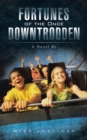 Fortunes of the Once Downtrodden : A Novel By - eBook