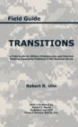 Transitions : A Field Guide for Military Professionals and Veterans Seeking Leadership Positions in the Business World - eBook