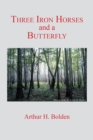 Three Iron Horses and a Butterfly - eBook