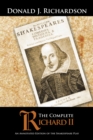 The Complete Richard Ii : An Annotated Edition of the Shakespeare Play - eBook