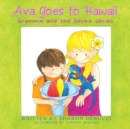 Ava Goes to Hawaii : Grammie and the Gecko Series - Book