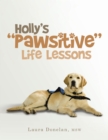 Holly'S "Pawsitive" Life Lessons - eBook