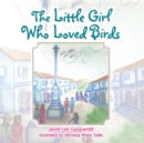 The Little Girl Who Loved Birds - eBook