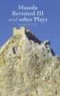 Masada Revisited III and Other Plays - Book