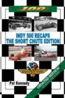Indy 500 Recaps - The Short Chute Edition - Book