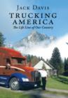 Trucking America : The Life Line of Our Country - Book