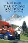 Trucking America : The Life Line of Our Country - eBook