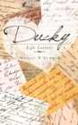 Ducky : Life Letters - eBook