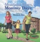 Momma Days, Mommy Days : A Story of Love, Change and Hope - Book