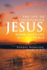 The Joy of Encountering Jesus: : Living God'S Life in a New World - eBook