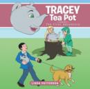Tracey Tea Pot : The First Adventure - Book