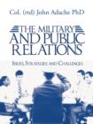 The Military and Public Relations - Issues, Strategies and Challenges - Book