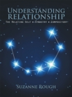 Understanding Relationship : The Relating Self ? Synastry ? Compository - eBook