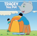 Tracey Tea Pot : Goes Camping - eBook