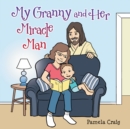 My Granny and Her Miracle Man - eBook