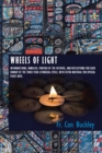 Wheels of Light : Introductions, Homilies, Prayers of the Faithful, and Reflections for Each Sunday of the Three-Year Liturgical Cycle, with Extra Material for Special Feast Days. - eBook