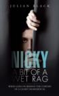 Nicky - A Bit of a Wet Rag : What goes on behind the curtain of a closet Homosexual - Book
