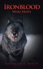 Ironblood : Wolf Hunt - eBook
