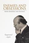 Enemies and Obsessions : More Memories and Musings - Book
