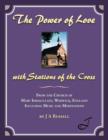 The Power of Love - With Stations of the Cross : From the Church of Mary Immaculate, Warwick, England Including Music and Meditations - Book