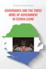 Governance and the Three Arms of Government in Sierra Leone - eBook