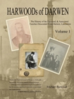 Harwoods of Darwen Volume 1 : The History of the Harwood Families of Darwen, Lancashire - Book